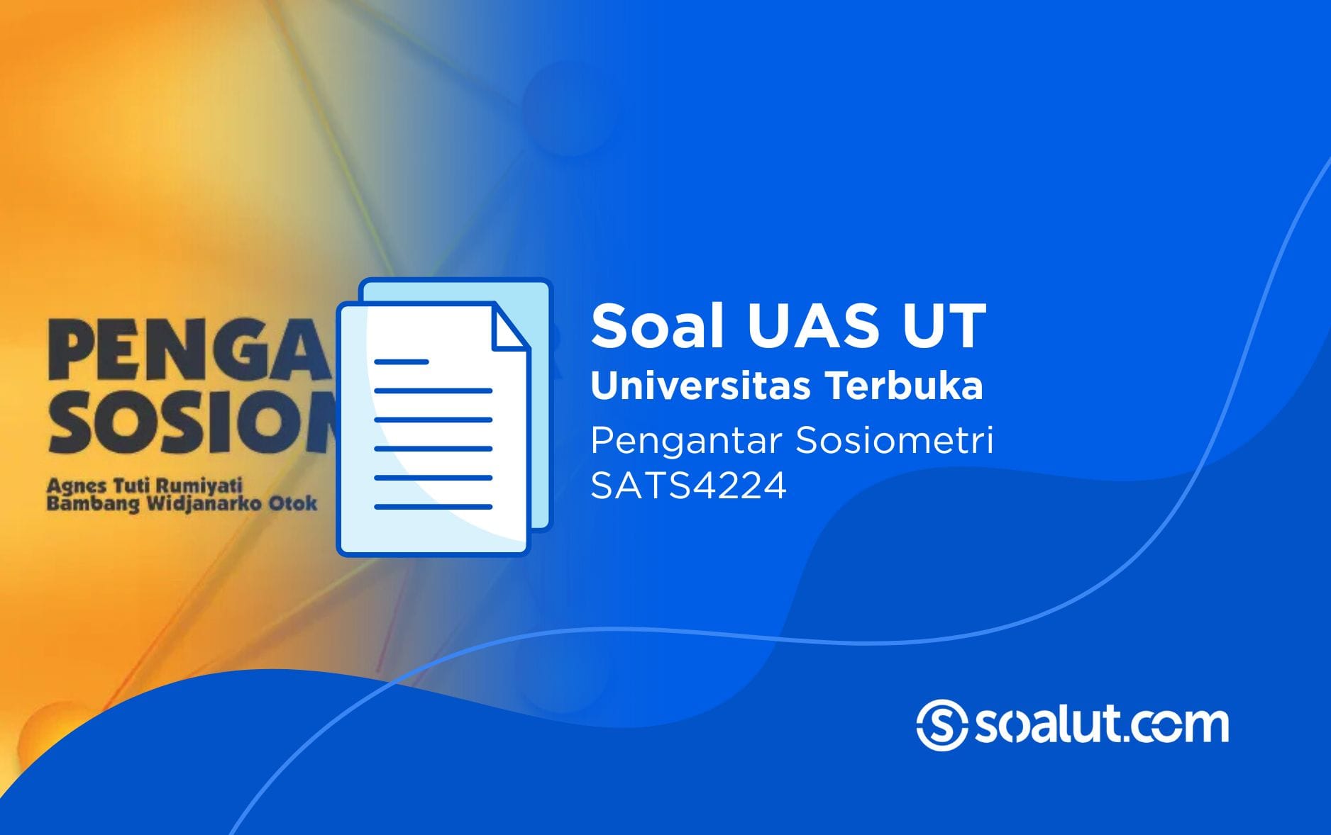 Soal UT SATS4224 Pengantar Sosiometri