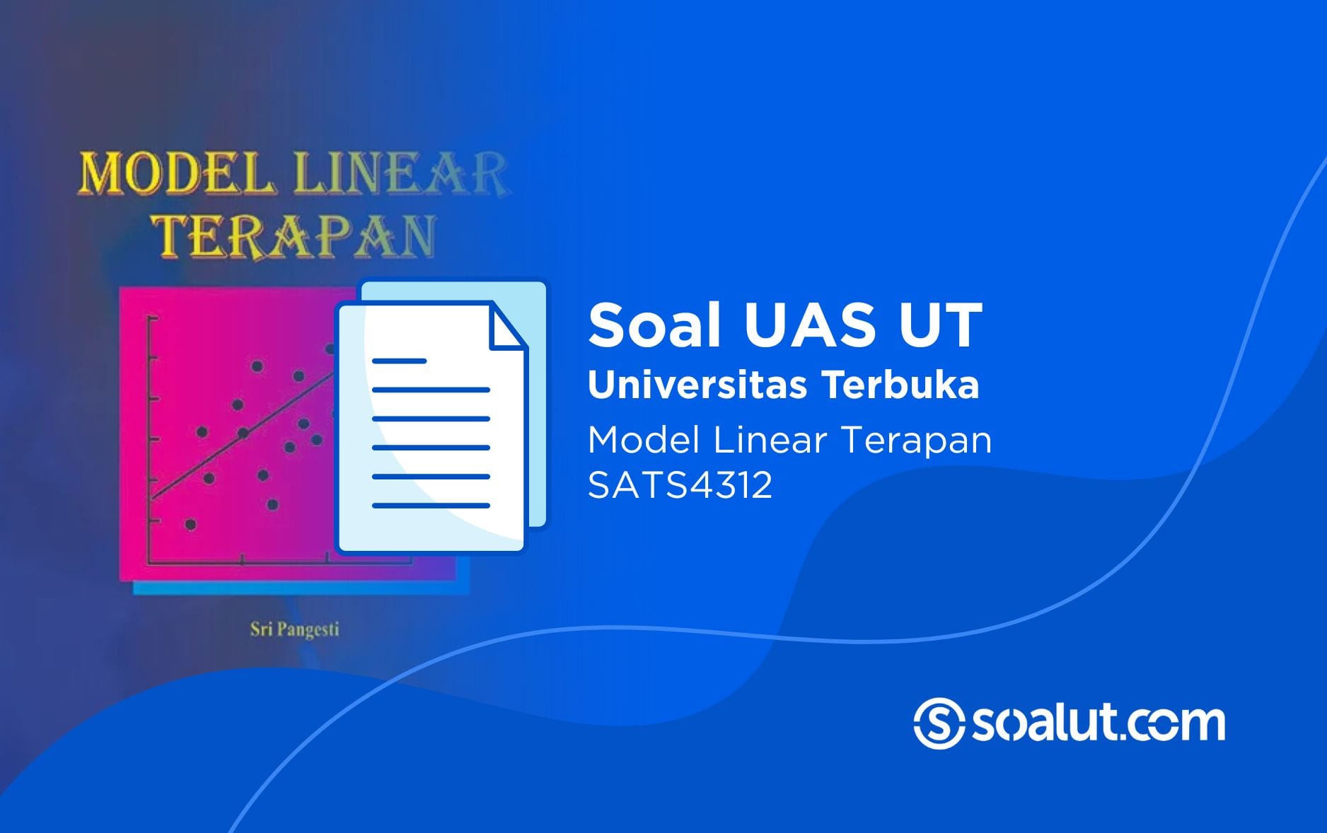 Soal UT SATS4312 Model Linear Terapan