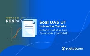 Soal UT SATS4411 Metode Statistika Non Parametrik