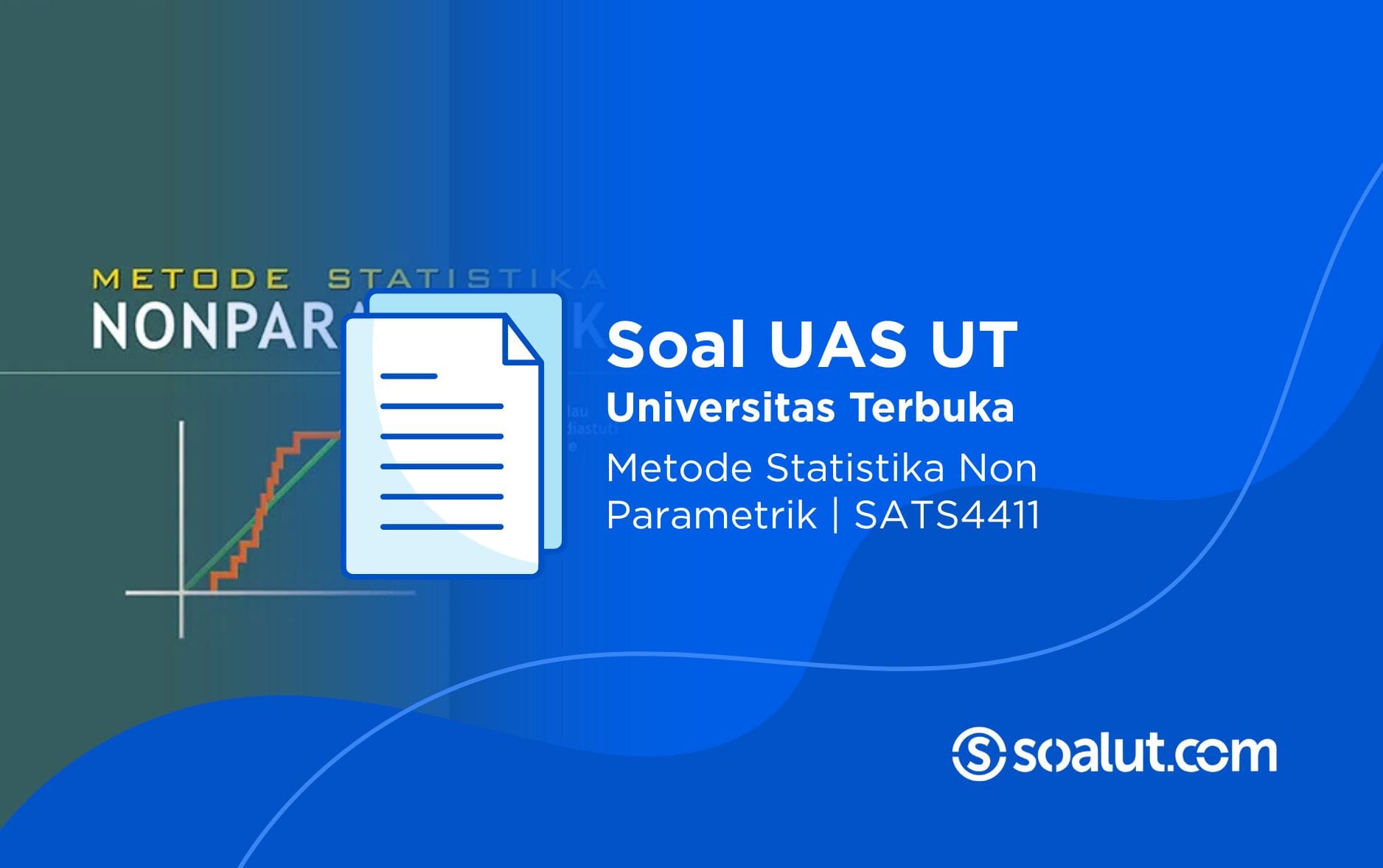 Soal UT SATS4411 Metode Statistika Non Parametrik