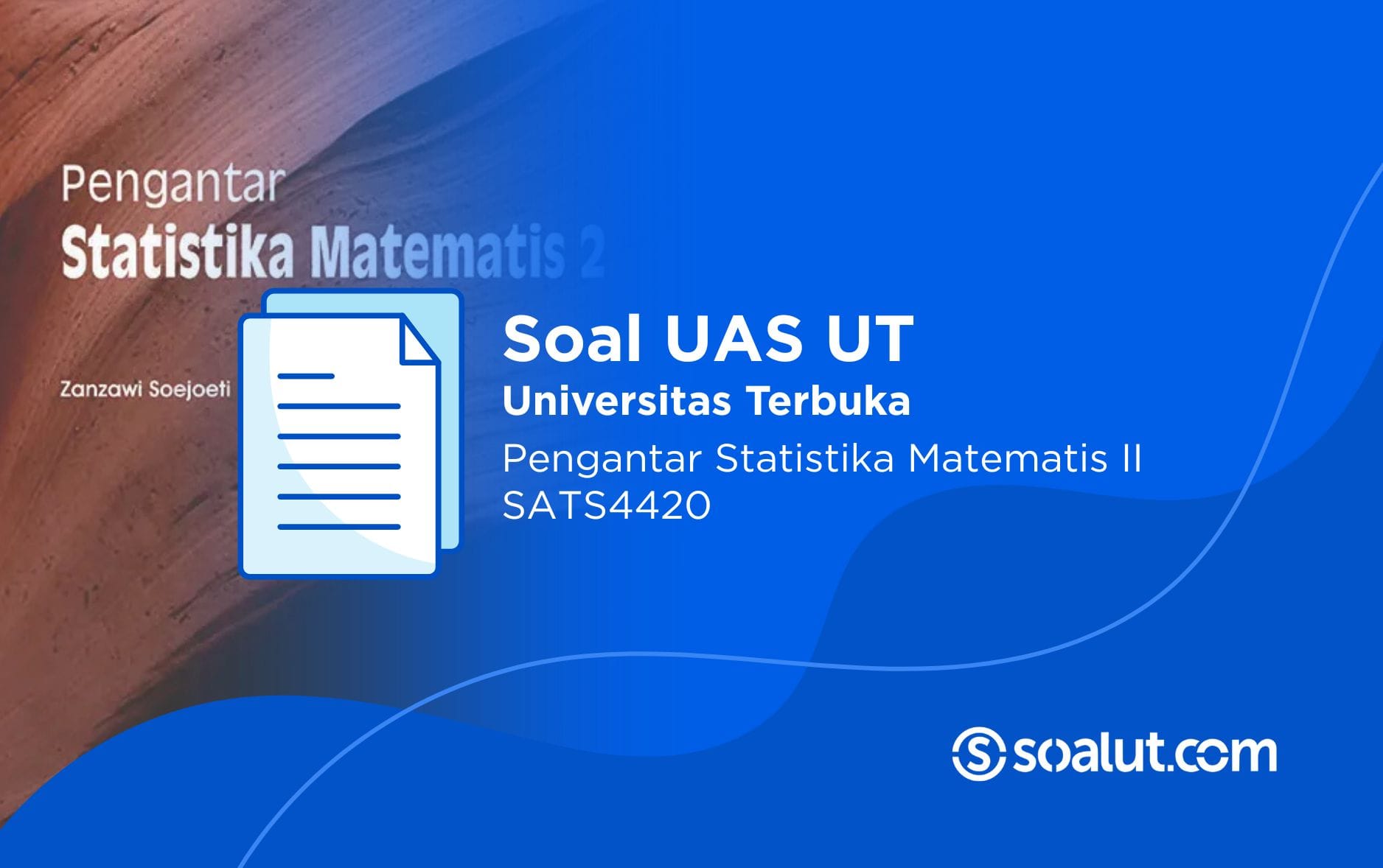 Soal UT SATS4420 Pengantar Statistika Matematis II