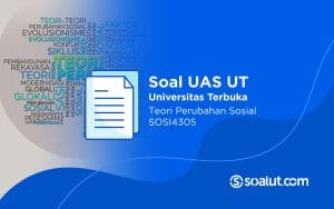 Soal UT SOSI4305 Teori Perubahan Sosial