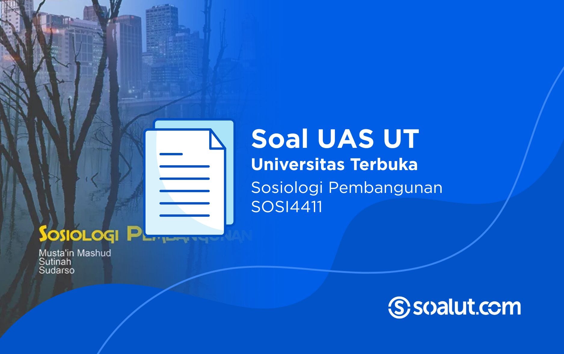 Soal UT SOSI4411 Sosiologi Pembangunan