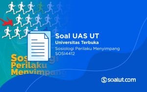 Soal UT SOSI4412 Sosiologi Perilaku Menyimpang