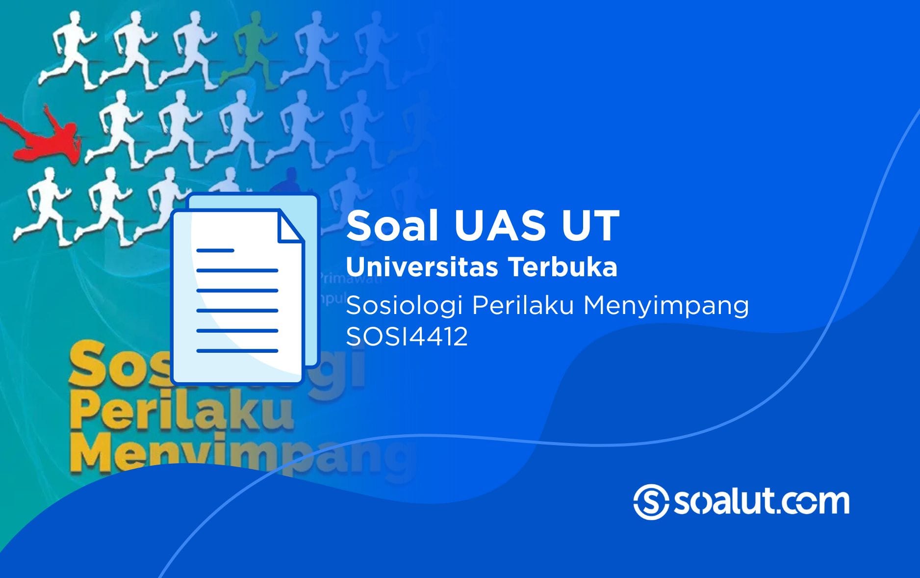 Soal UT SOSI4412 Sosiologi Perilaku Menyimpang