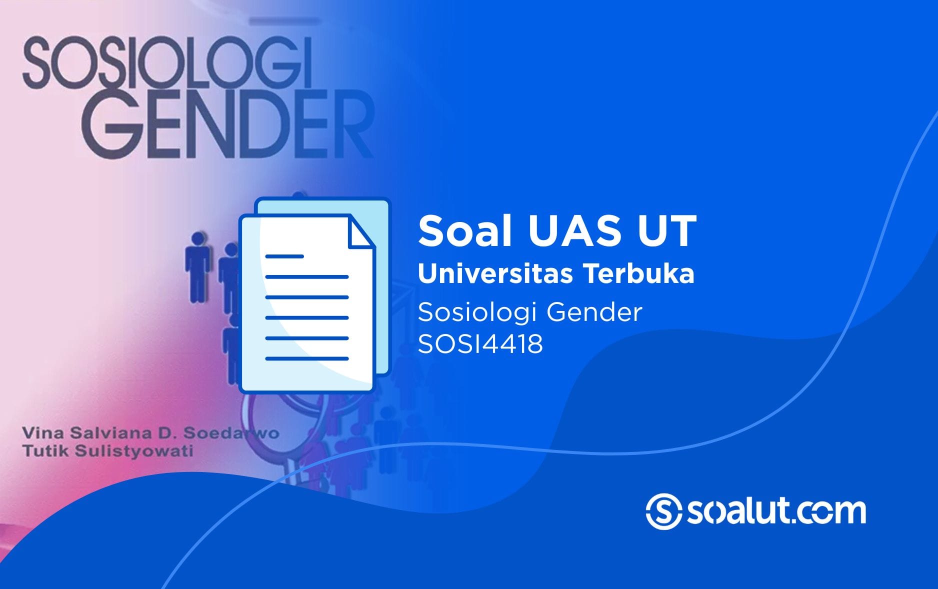 Soal UT SOSI4418 Sosiologi Gender