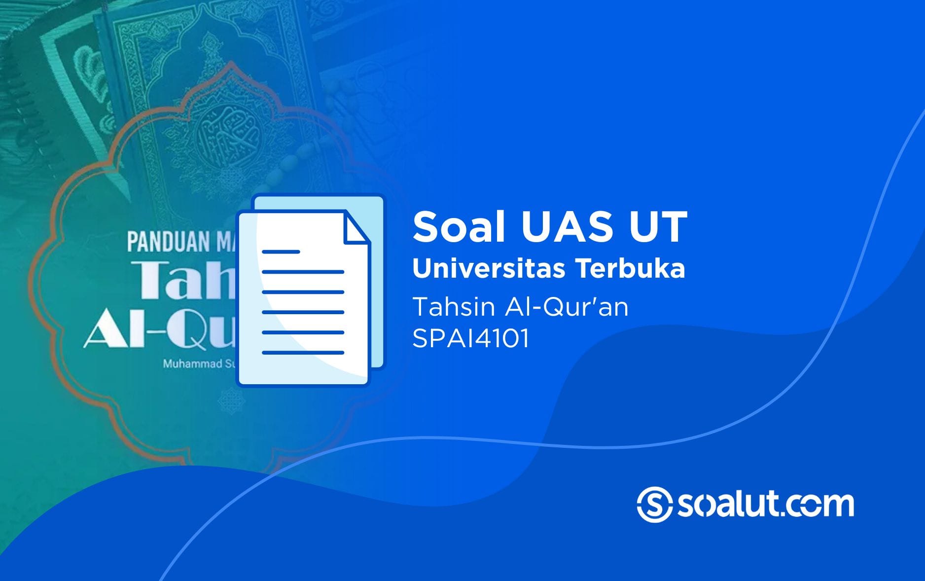 Soal UT SPAI4101 Tahsin Al-Qur'an