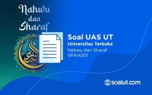 Soal UT SPAI4201 Nahwu dan Sharaf