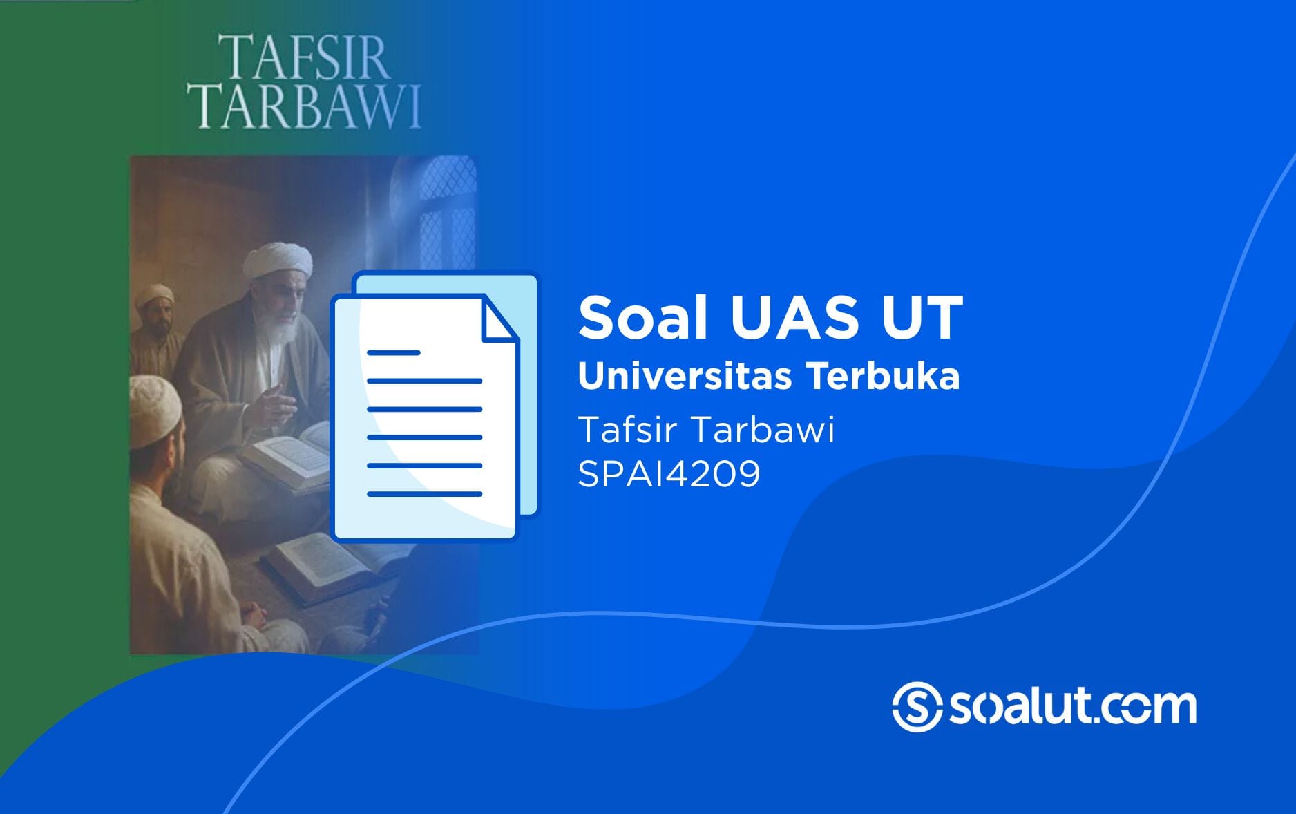 Soal UT SPAI4209 Tafsir Tarbawi