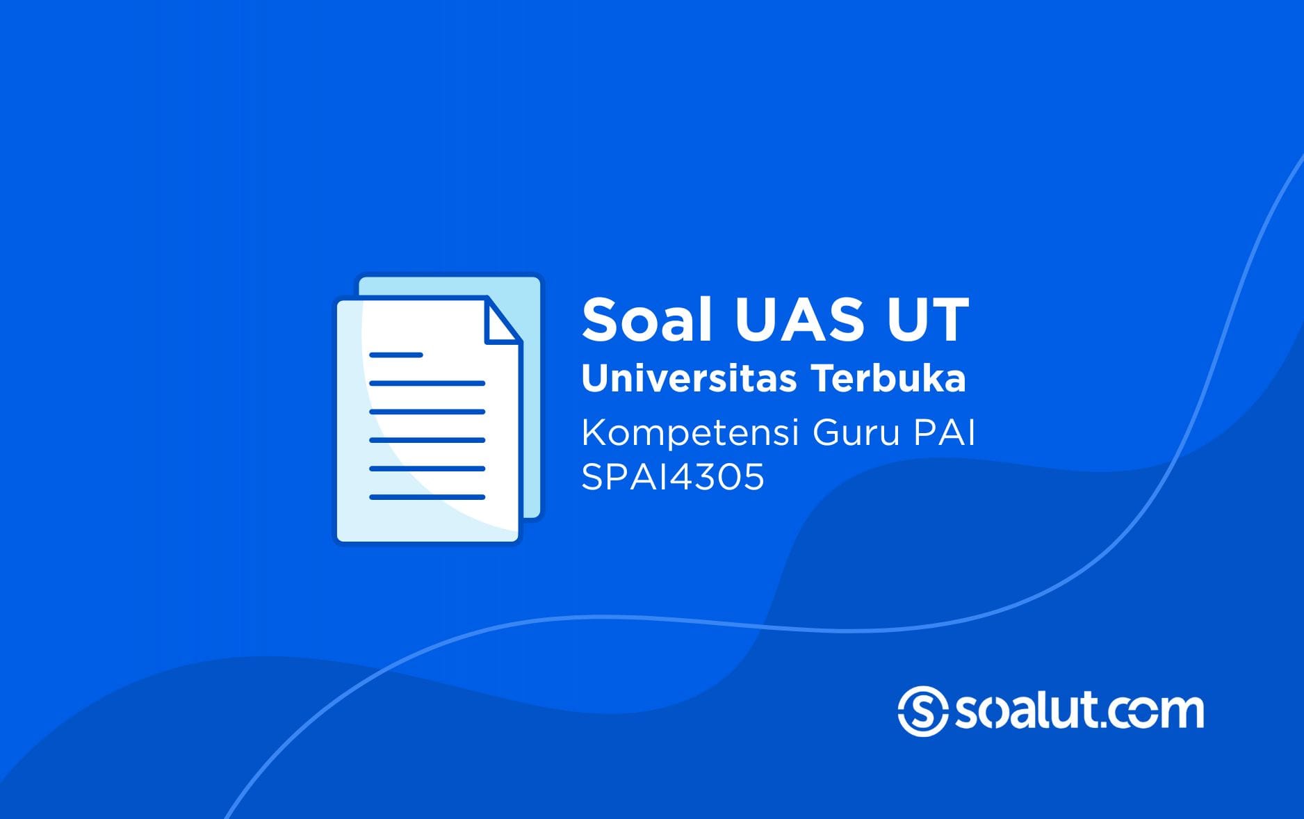 Soal UT SPAI4305 Kompetensi Guru PAI