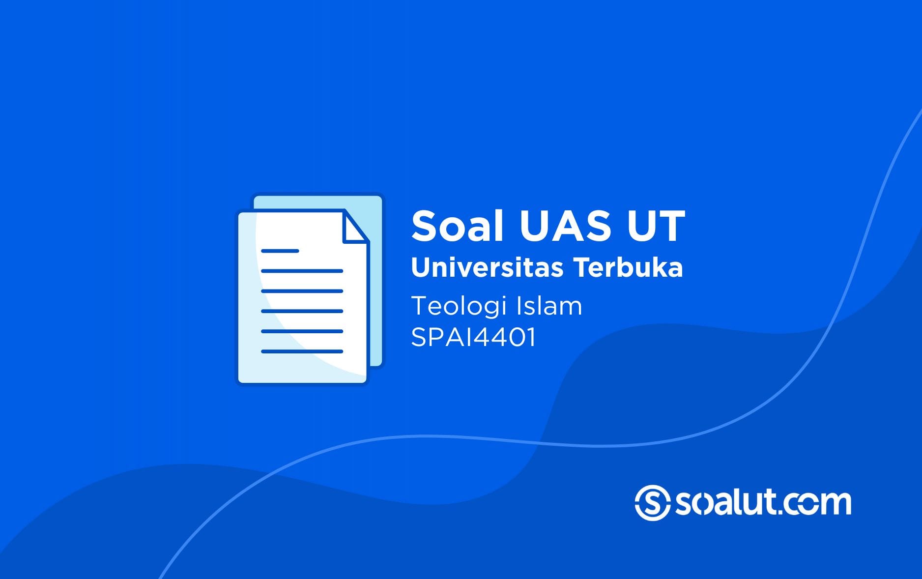 Soal UT SPAI4401 Teologi Islam