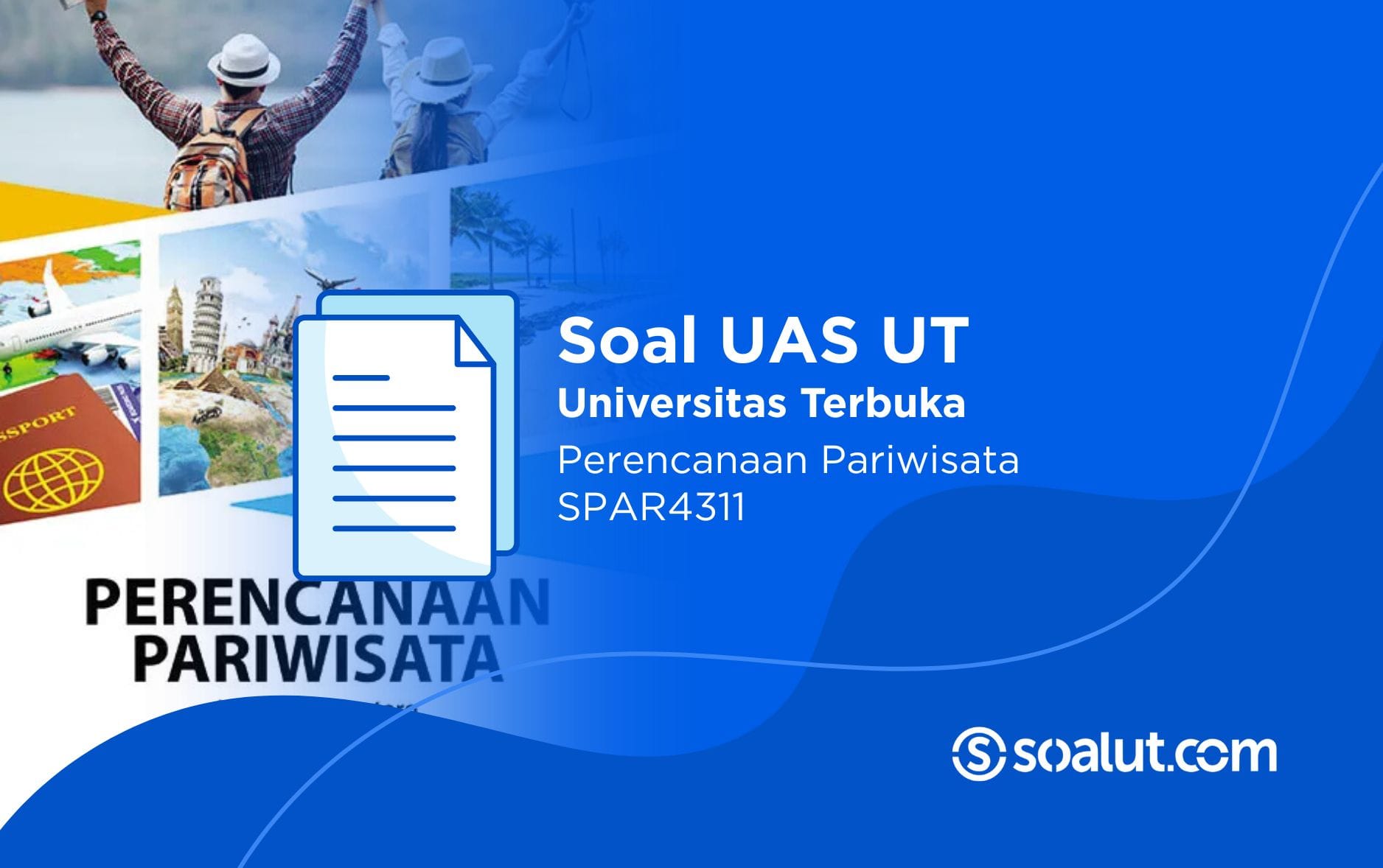 Soal UT SPAR4311 Perencanaan Pariwisata
