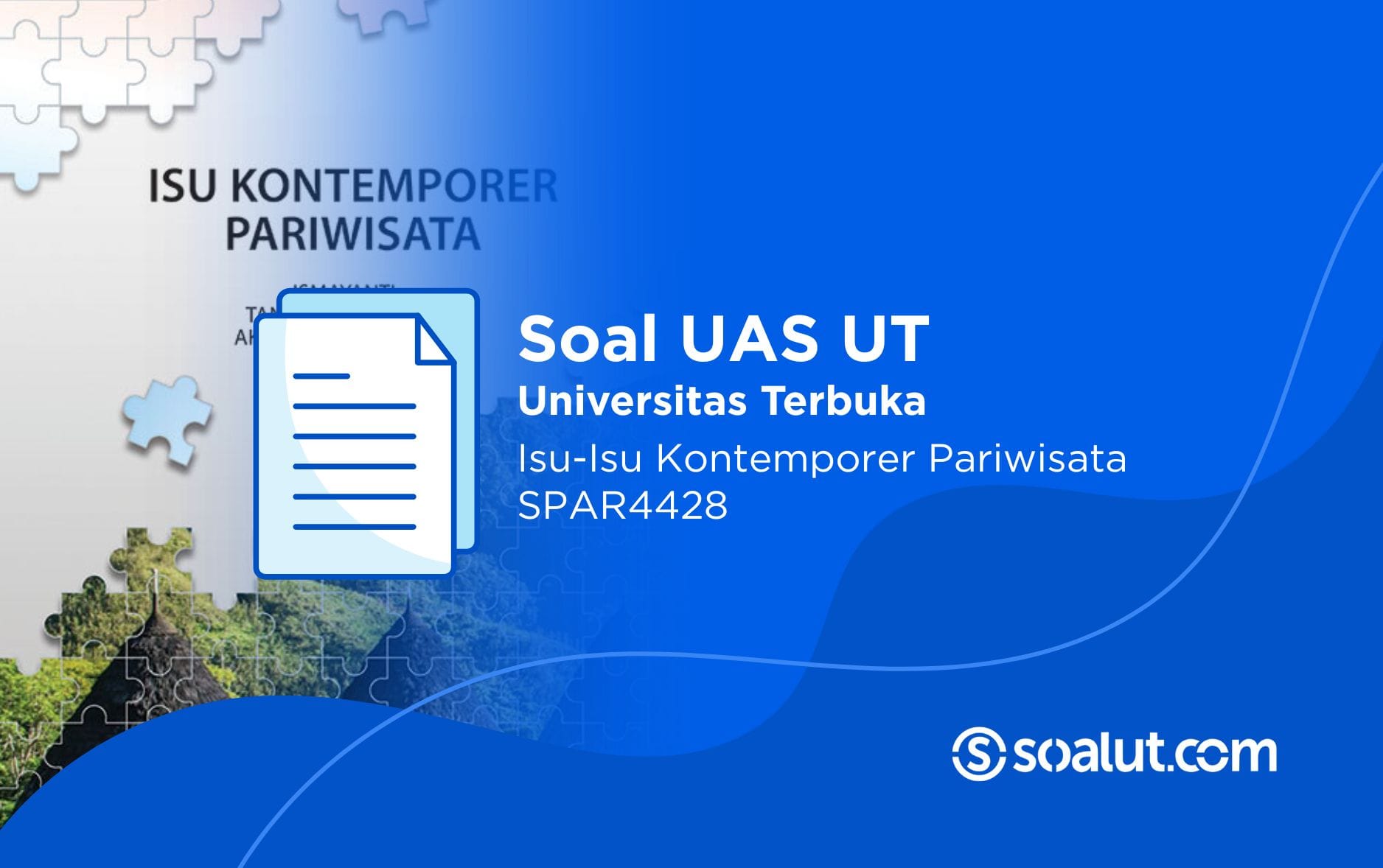 Soal UT SPAR4428 Isu-Isu Kontemporer Pariwisata