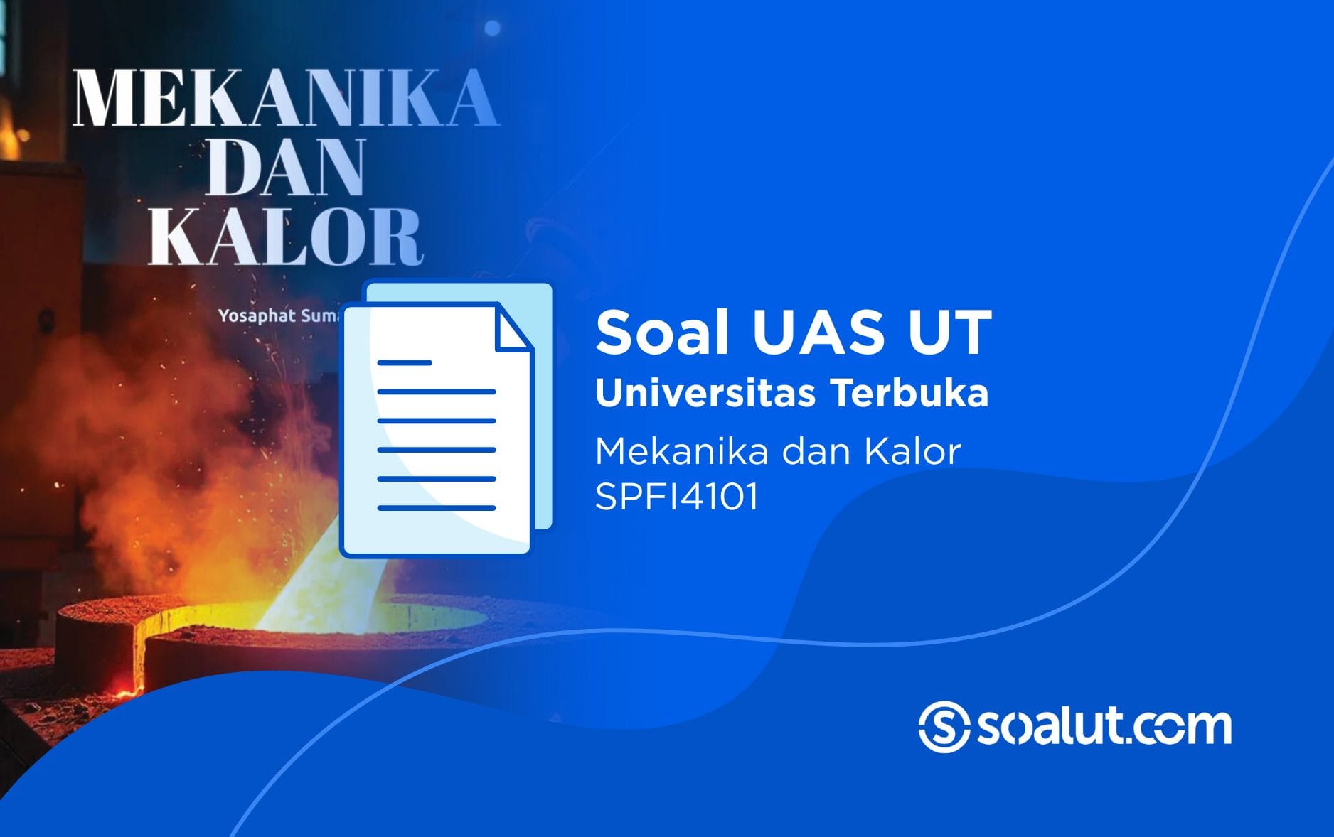 Soal UT SPFI4101 Mekanika dan Kalor