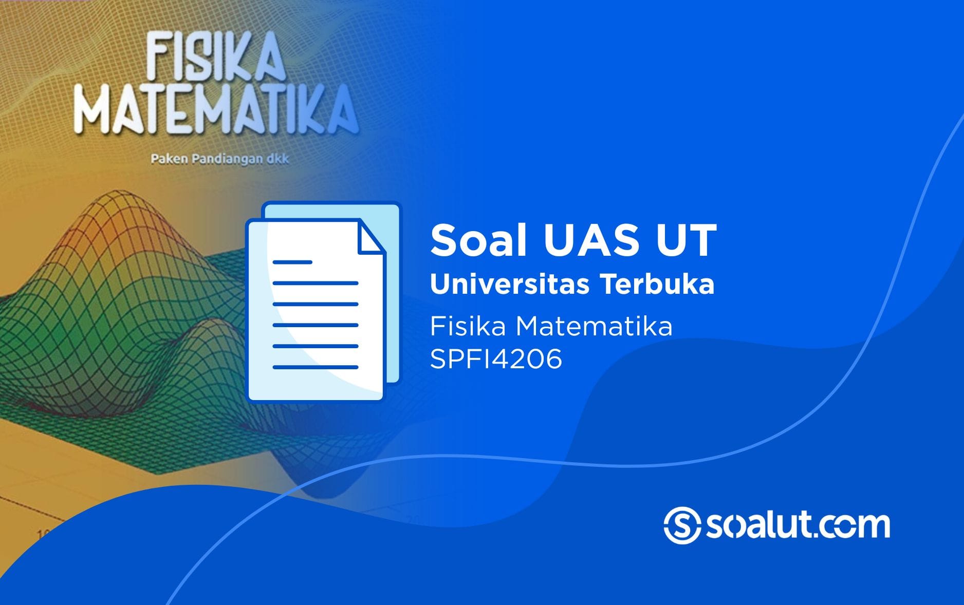 Soal UT SPFI4206 Fisika Matematika