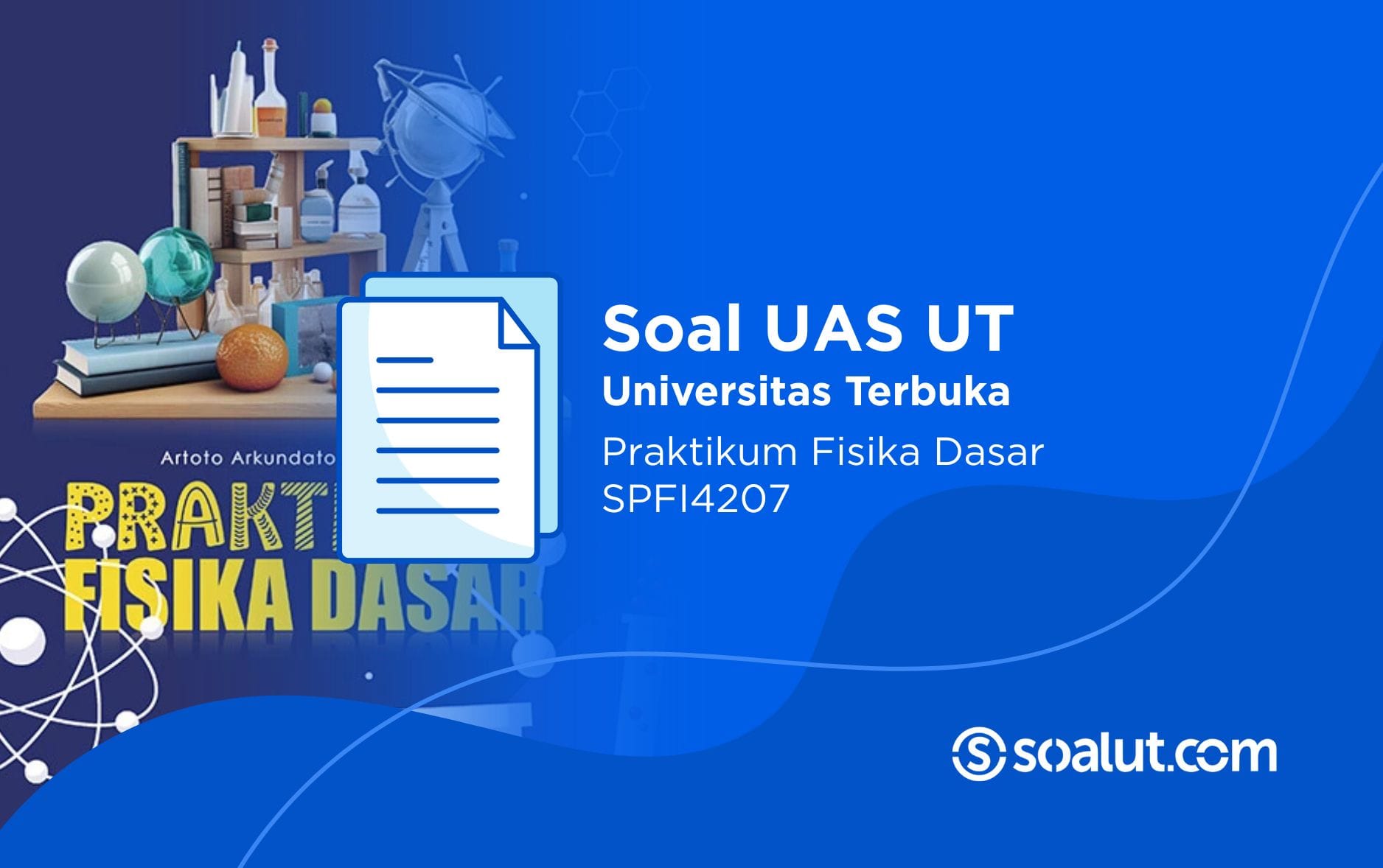 Soal UT SPFI4207 Praktikum Fisika Dasar