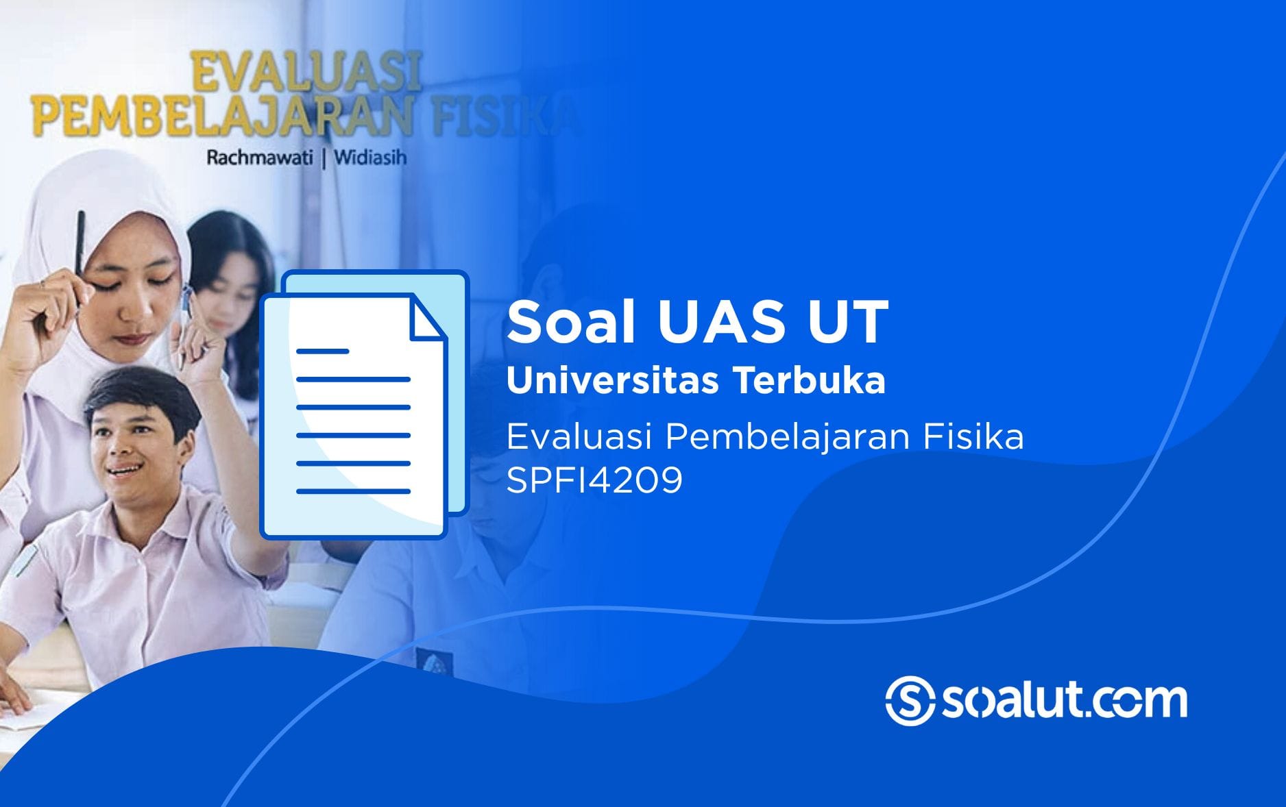 Soal UT SPFI4209 Evaluasi Pembelajaran Fisika