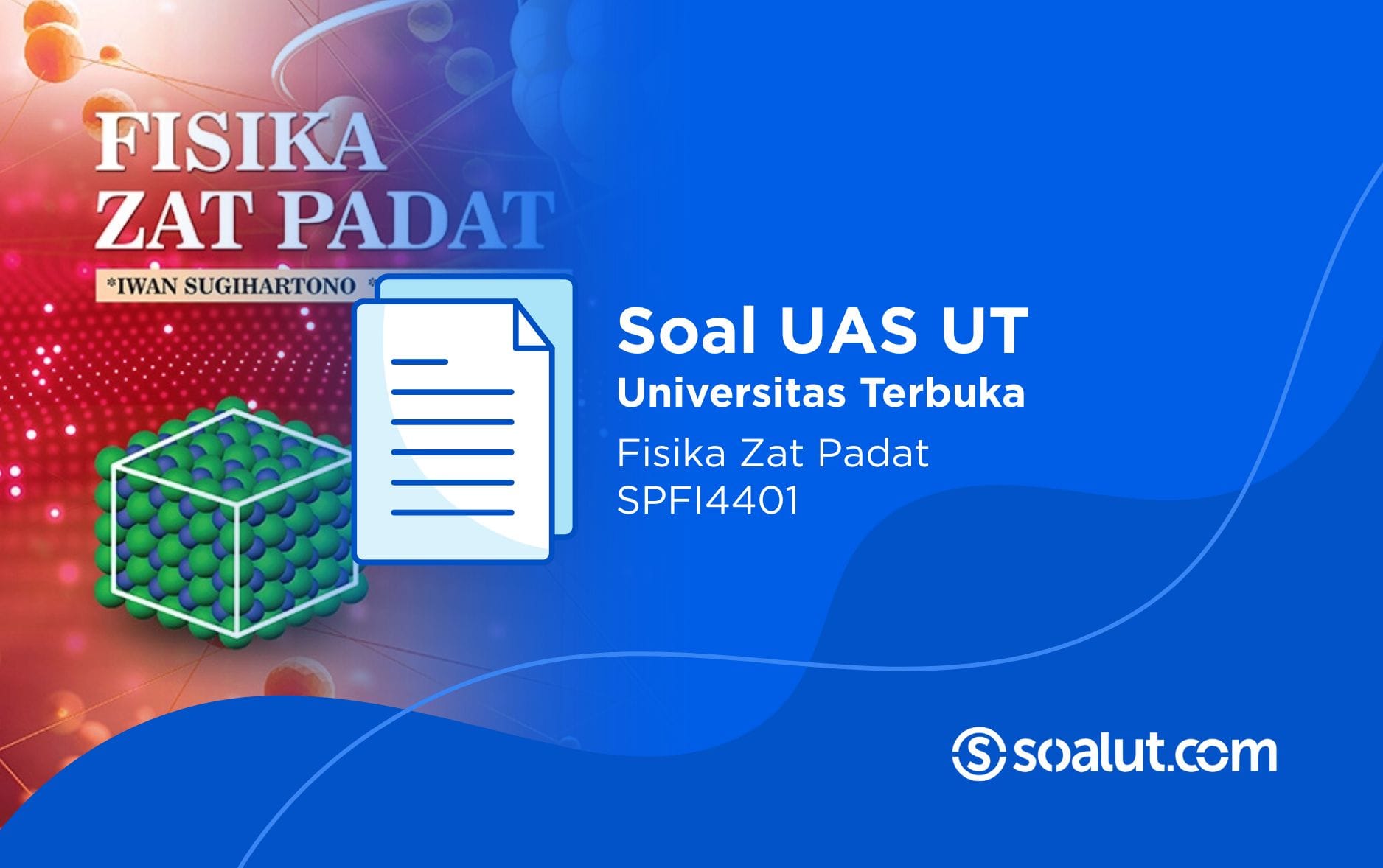 Soal UT SPFI4401 Fisika Zat Padat