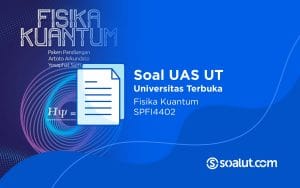 Soal UT SPFI4402 Fisika Kuantum