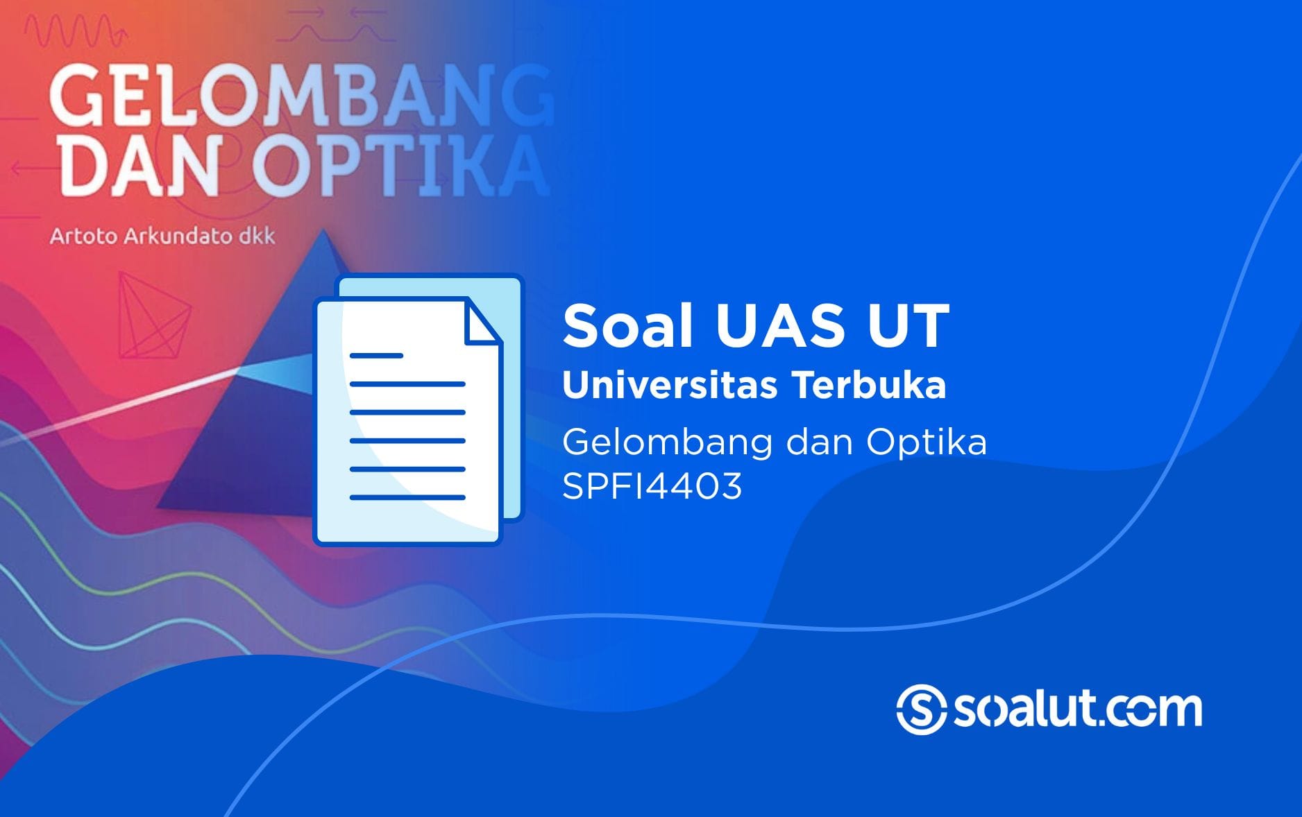 Soal UT SPFI4403 Gelombang dan Optika
