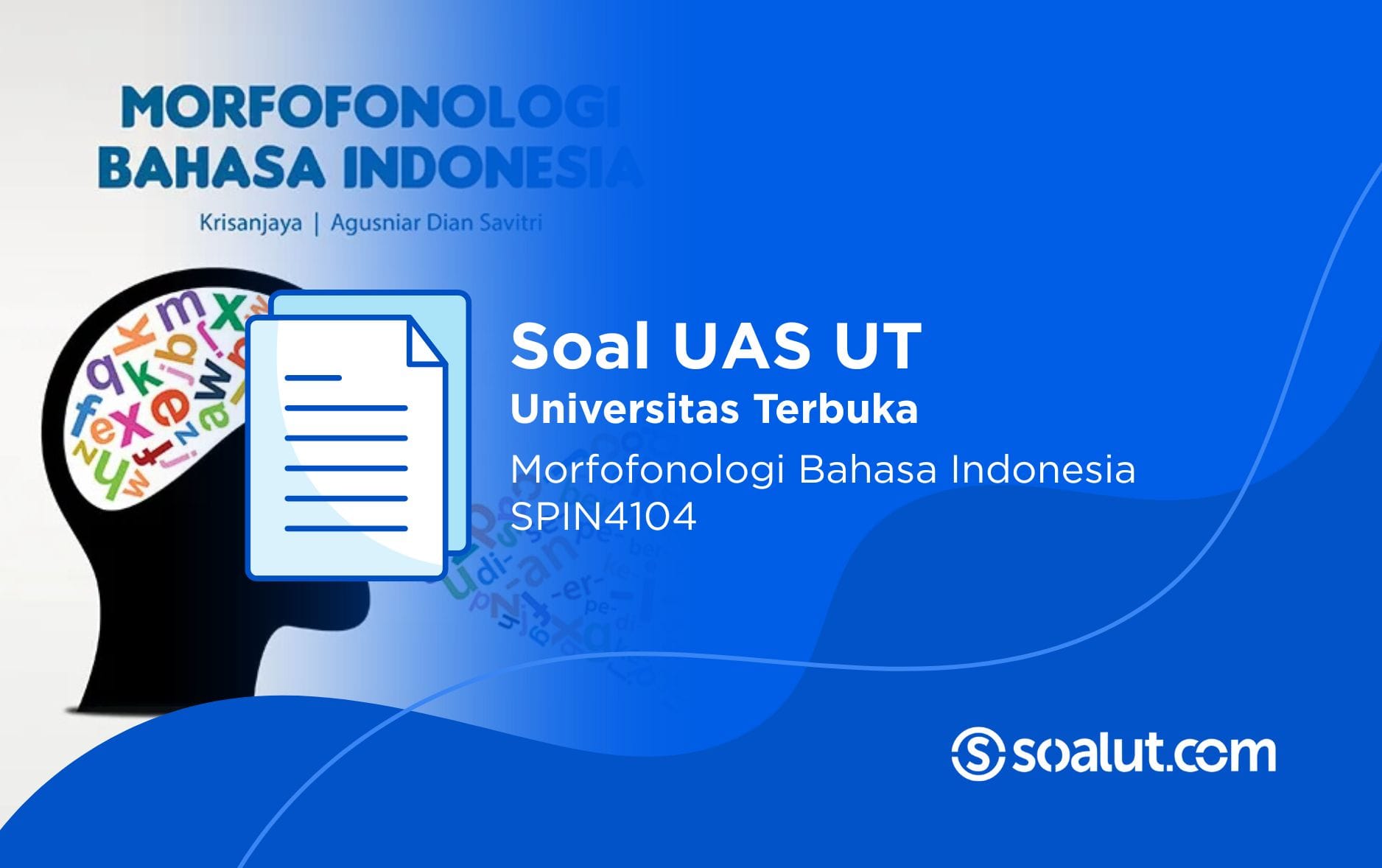 Soal UT SPIN4104 Morfofonologi Bahasa Indonesia