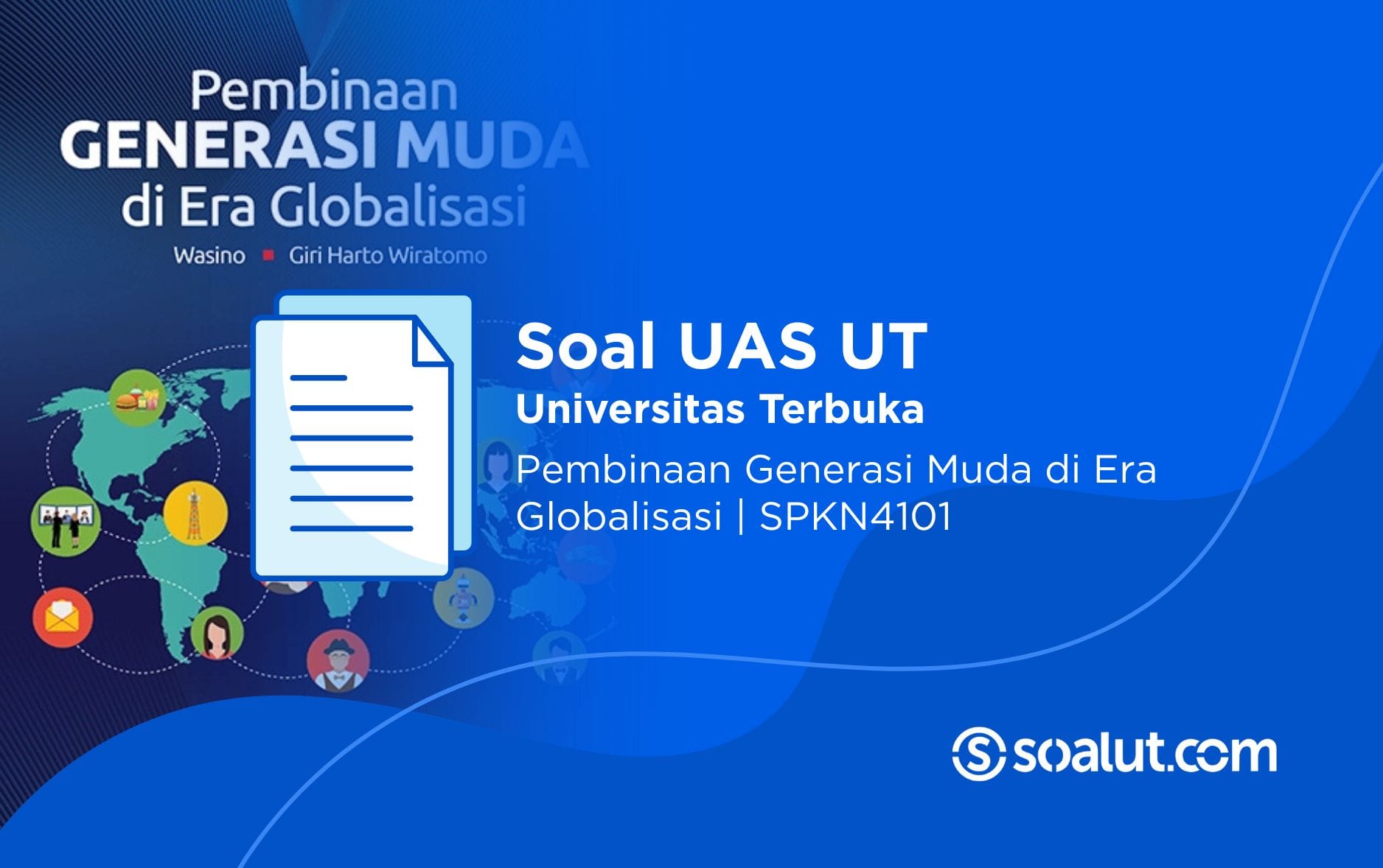 Soal UT SPKN4101 Pembinaan Generasi Muda di Era Globalisasi