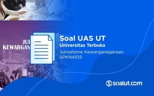 Soal UT SPKN4105 Jurnalisme Kewarganegaraan