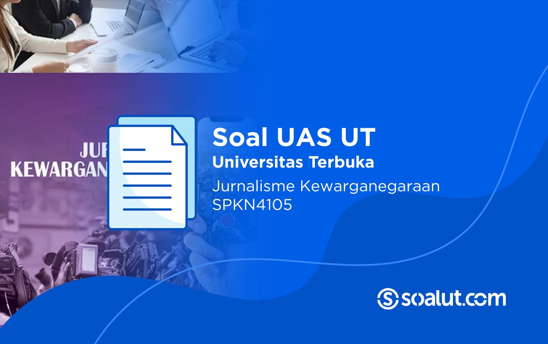 Soal UT SPKN4105 Jurnalisme Kewarganegaraan