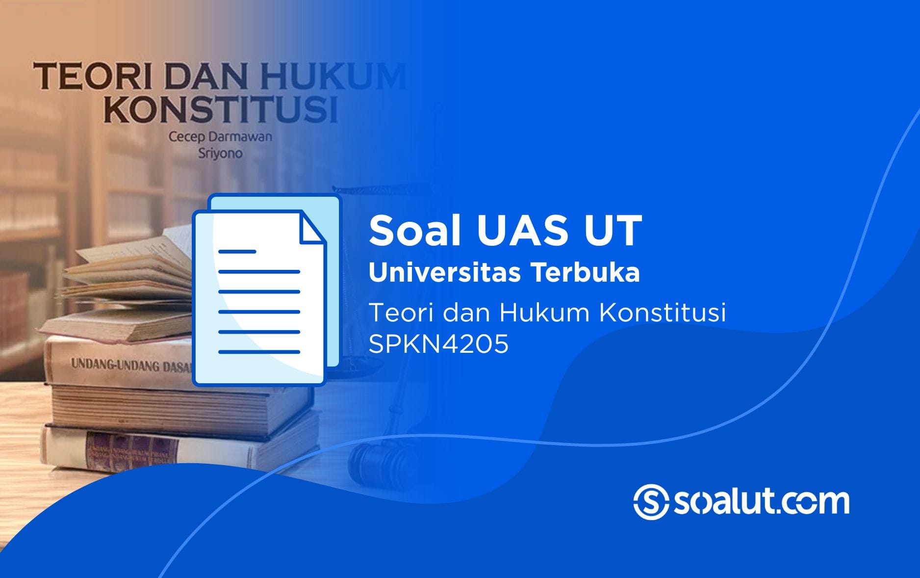 Soal UT SPKN4205 Teori dan Hukum Konstitusi