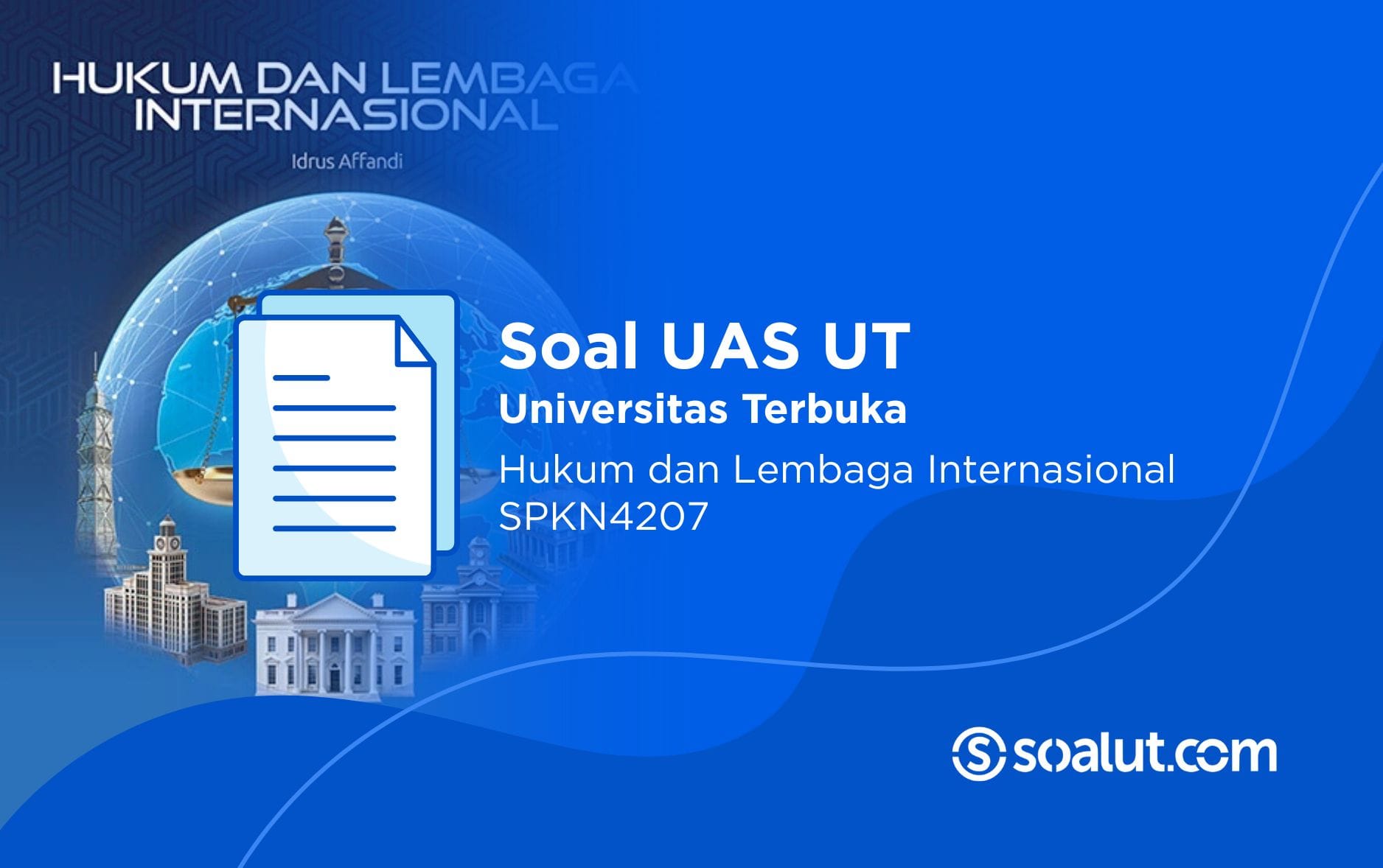 Soal UT SPKN4207 Hukum dan Lembaga Internasional