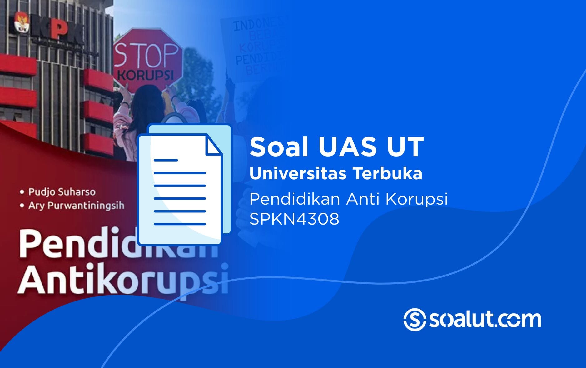 Soal UT SPKN4308 Pendidikan Anti Korupsi