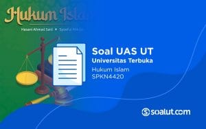 Soal UT SPKN4420 Hukum Islam