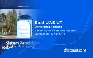 Soal UT SPTP4204 Sistem Pendidikan Terbuka dan Jarak Jauh