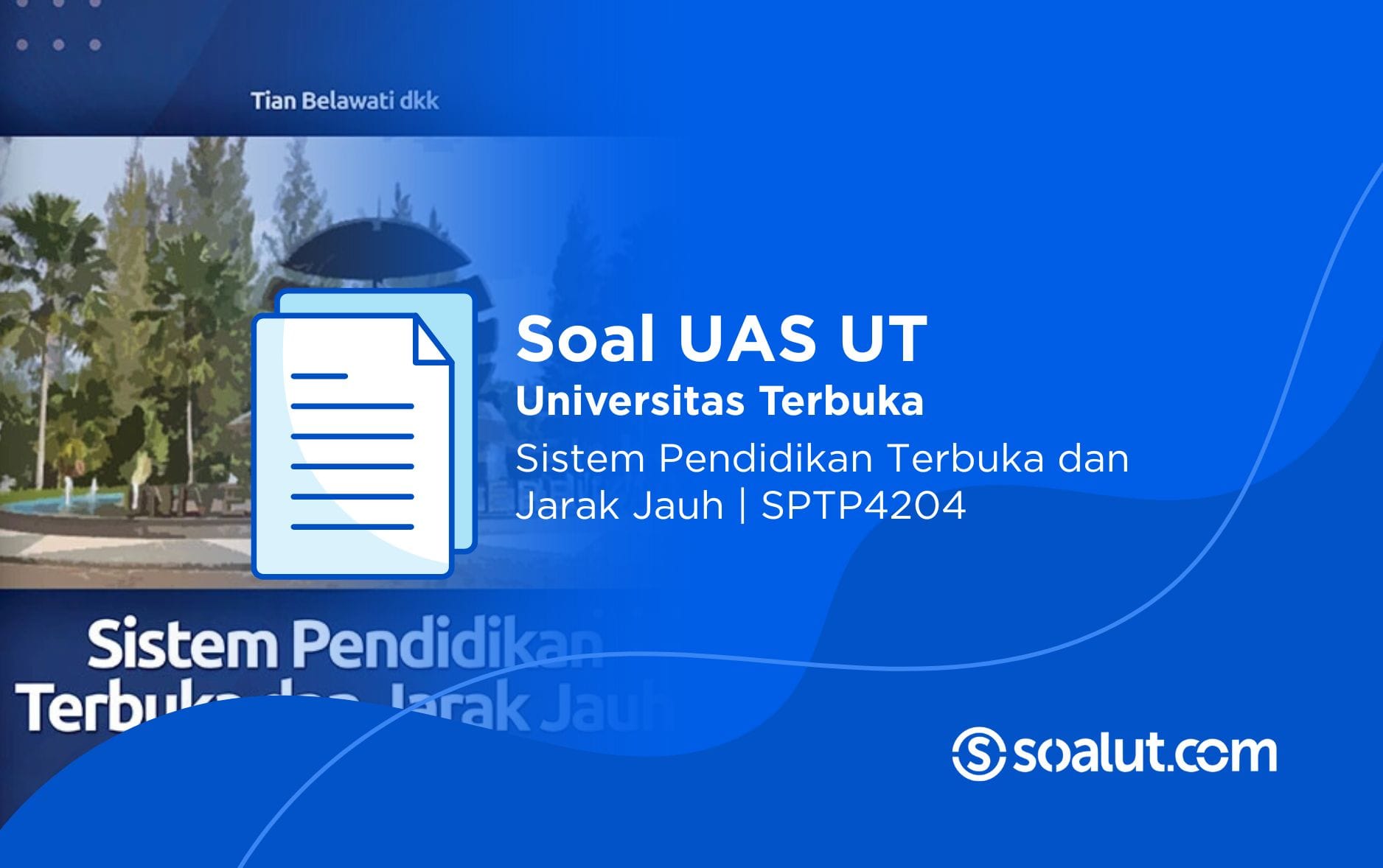 Soal UT SPTP4204 Sistem Pendidikan Terbuka dan Jarak Jauh