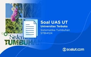 Soal UT STBI4124 Sistematika Tumbuhan