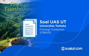 Soal UT STBI4212 Fisiologi Tumbuhan