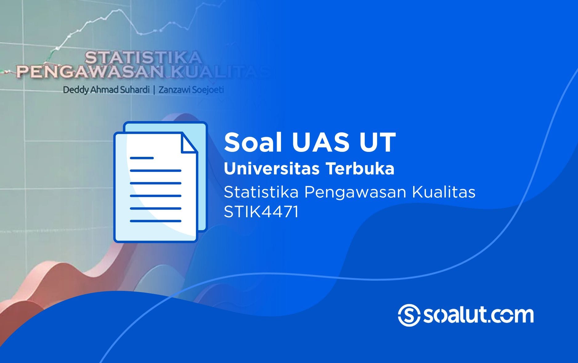 Soal UT STIK4471 Statistika Pengawasan Kualitas