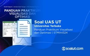 Soal UT STMA4324 Panduan Praktikum Visualisasi dan Optimasi