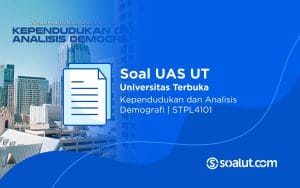 Soal UT STPL4101 Kependudukan dan Analisis Demografi