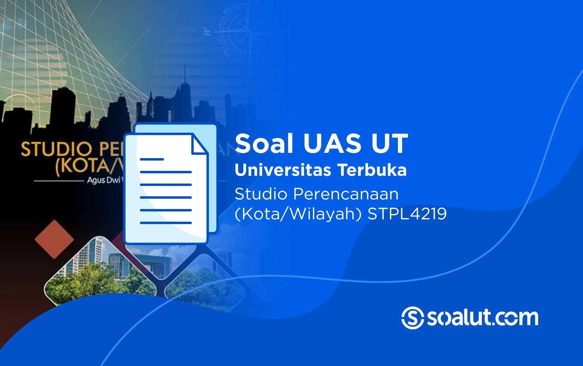 Soal UT STPL4219 Studio Perencanaan (KotaWilayah)