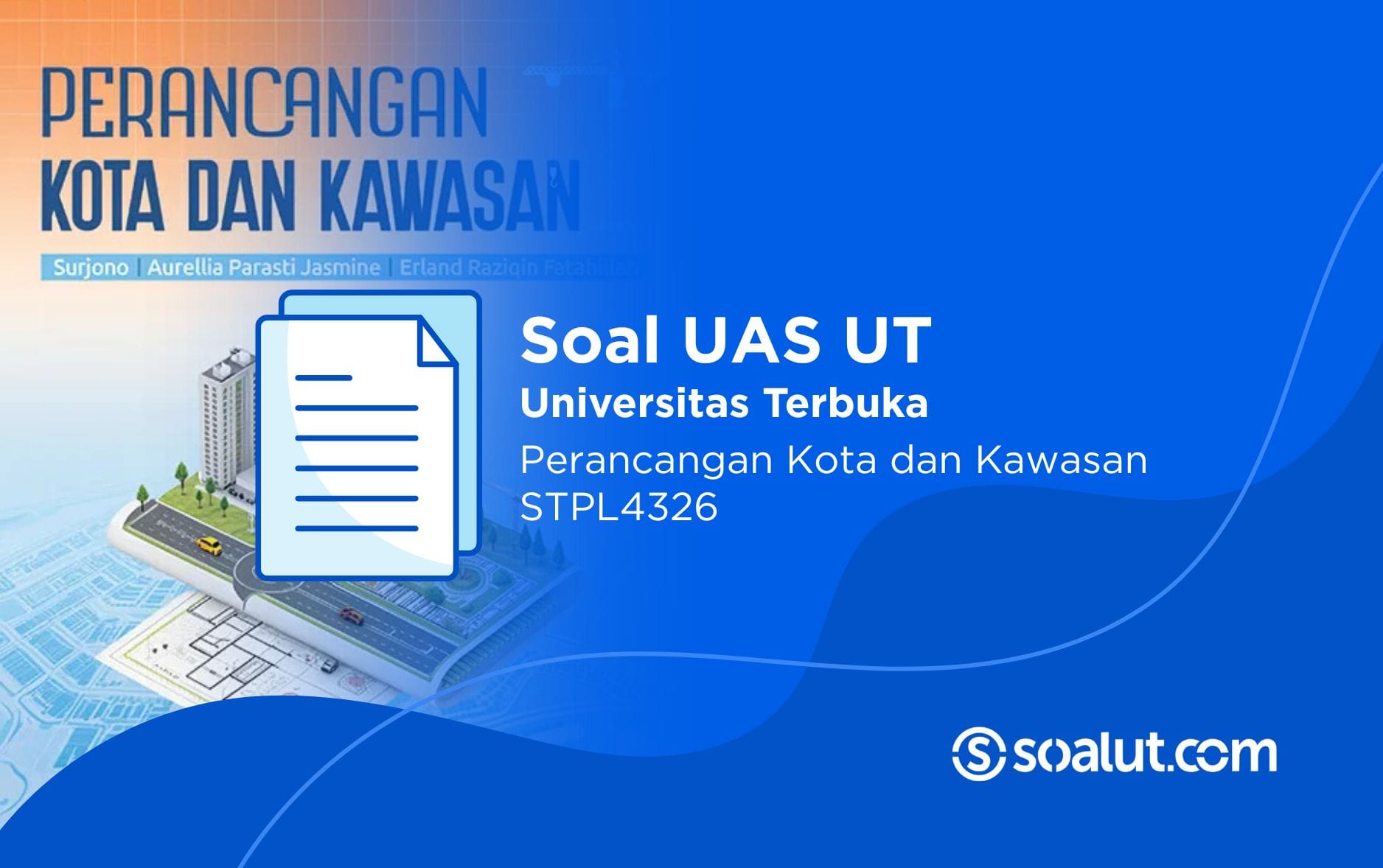 Soal UT STPL4326 Perancangan Kota dan Kawasan