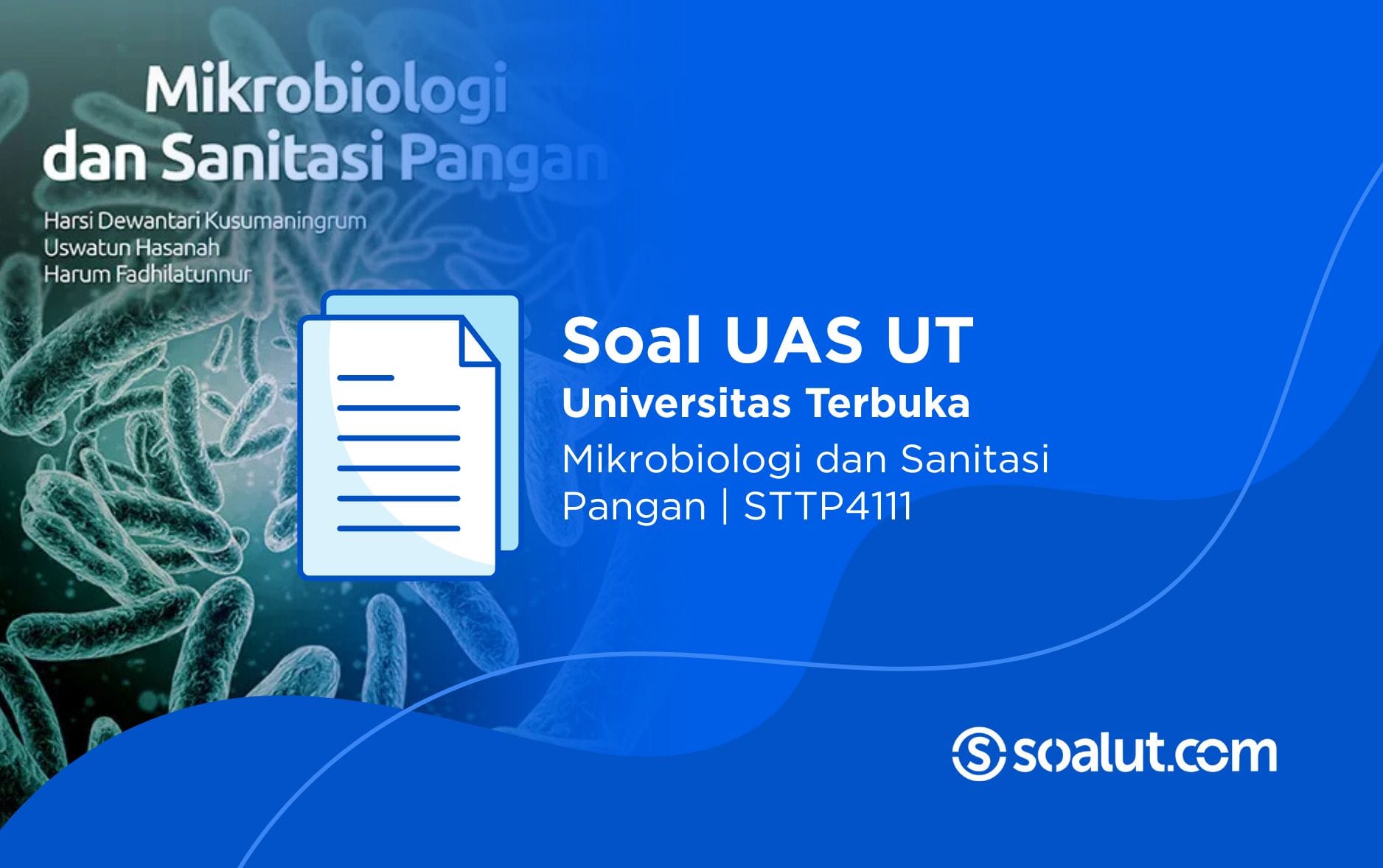 Soal UT STTP4111 Mikrobiologi dan Sanitasi Pangan