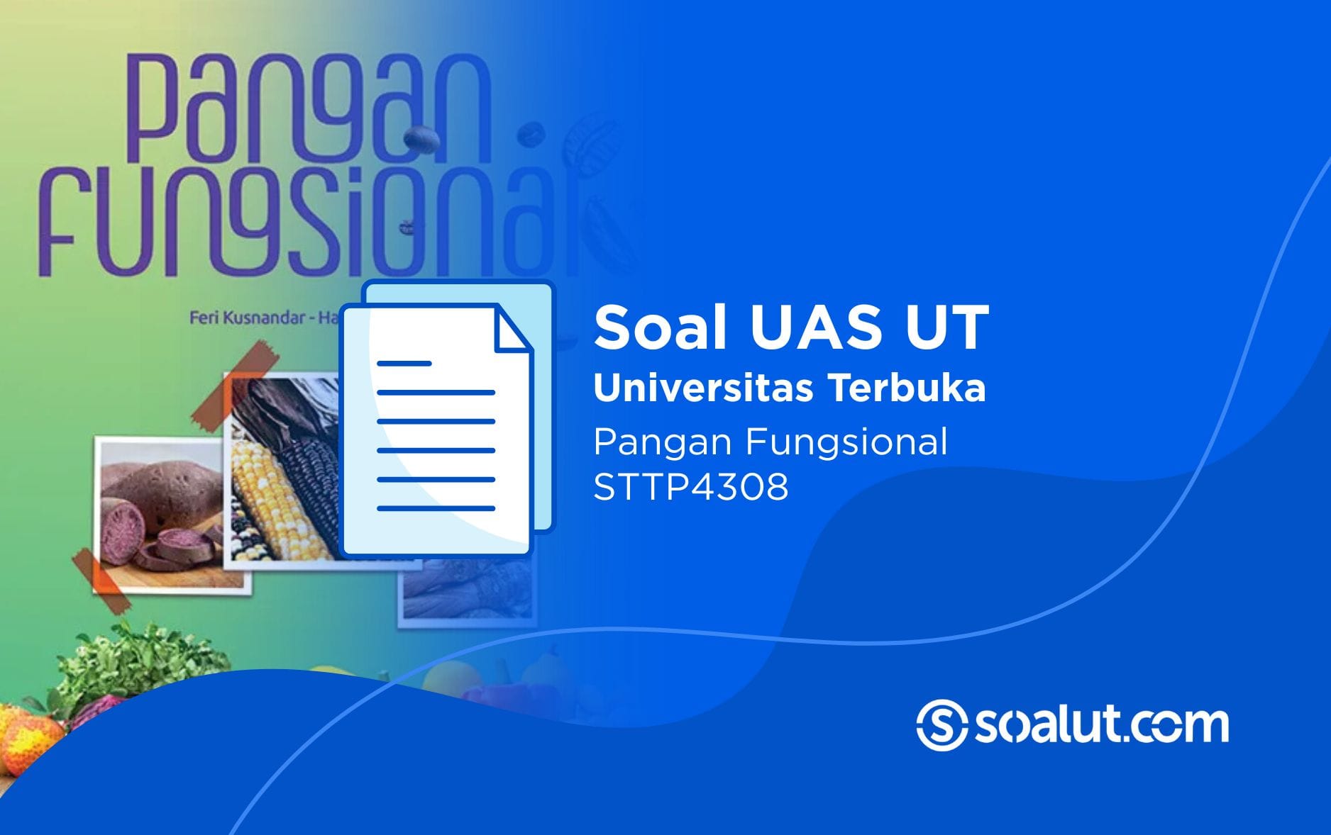 Soal UT STTP4308 Pangan Fungsional