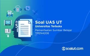 Soal UT TPEN4208 Pemanfaatan Sumber Belajar