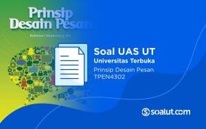 Soal UT TPEN4302 Prinsip Desain Pesan