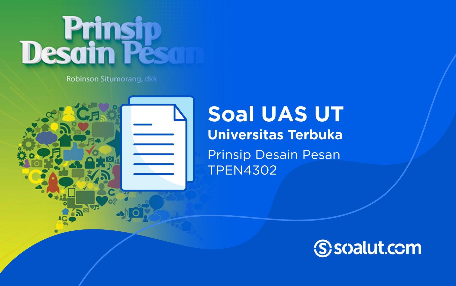 Soal UT TPEN4302 Prinsip Desain Pesan