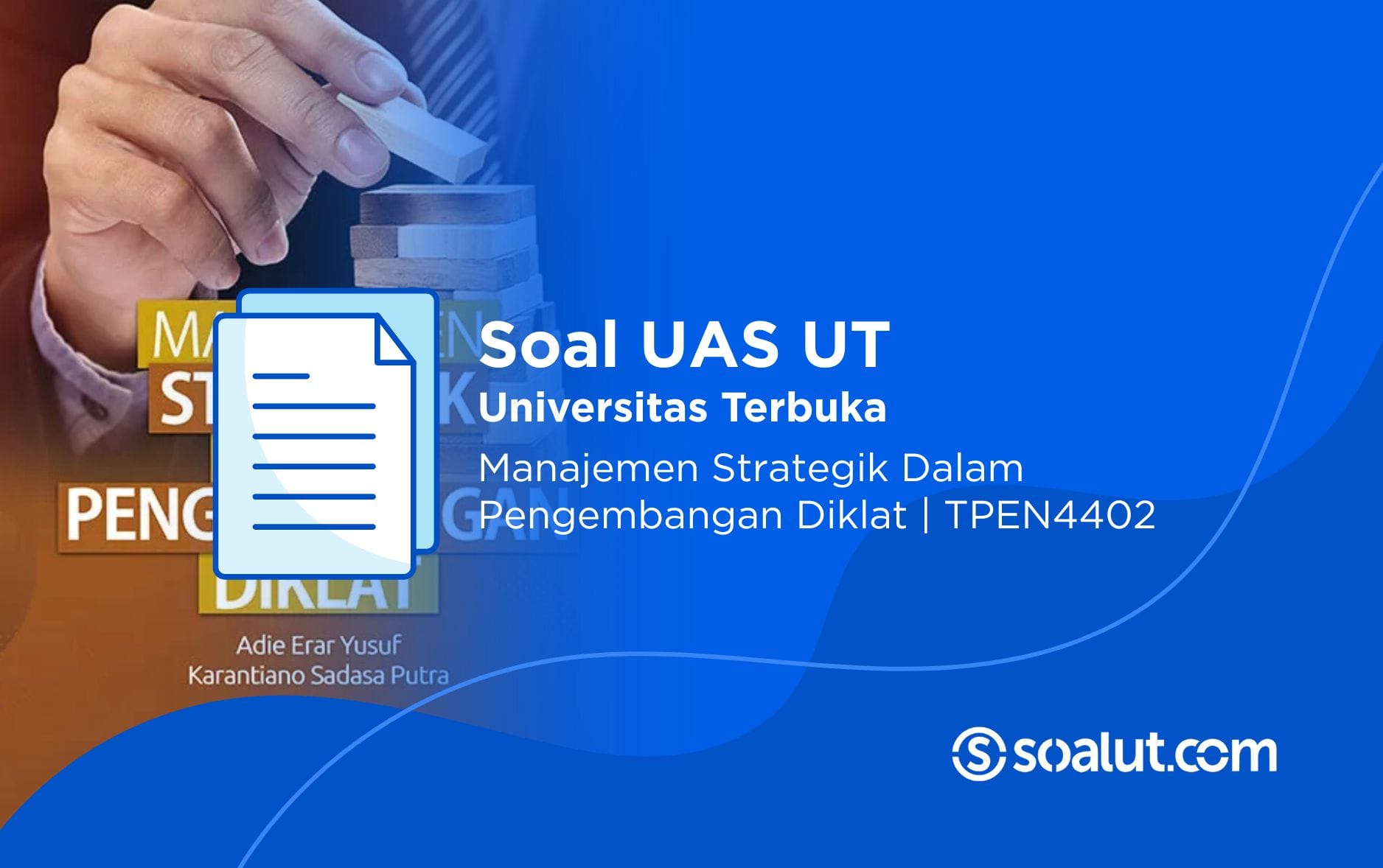 Soal UT TPEN4402 Manajemen Strategik Dalam Pengembangan Diklat
