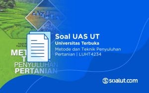 Soal UT LUHT4234 Metode dan Teknik Penyuluhan Pertanian