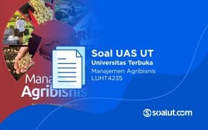 Soal UT LUHT4235 Manajemen Agribisnis