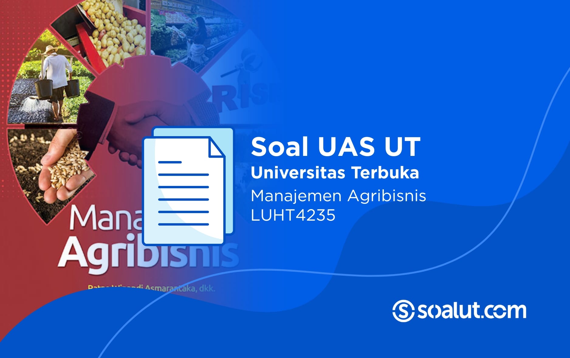 Soal UT LUHT4235 Manajemen Agribisnis
